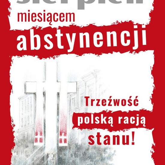 SIERPIEŃ MIESIĄC TRZEŹWOŚCI I ABSTYNENCJI