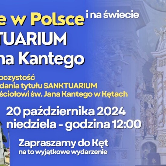 Sanktuarium Św. Jana Kantego - jedyne w Polsce i na...